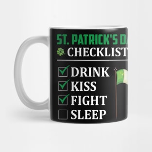 St Patricks Day Checklist Drink Kiss Fight Sllep Mug